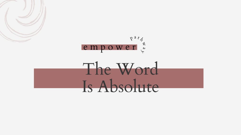 The Word Is Absolute